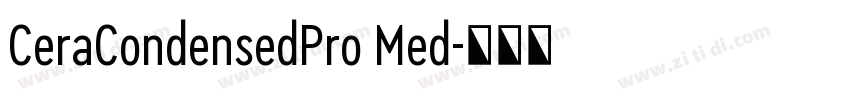 CeraCondensedPro Med字体转换